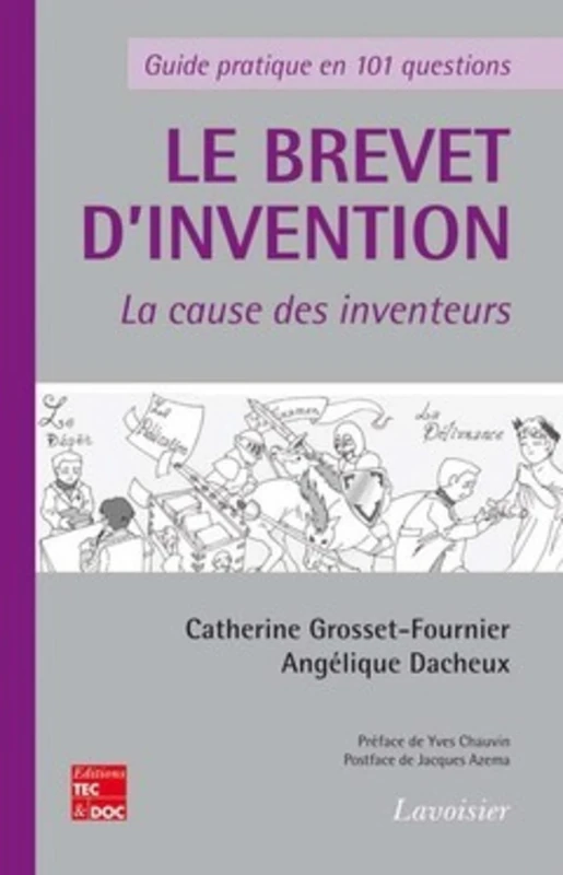Le brevet d'invention - La cause des inventeurs: Guide pratique en 101 questions - Image 1