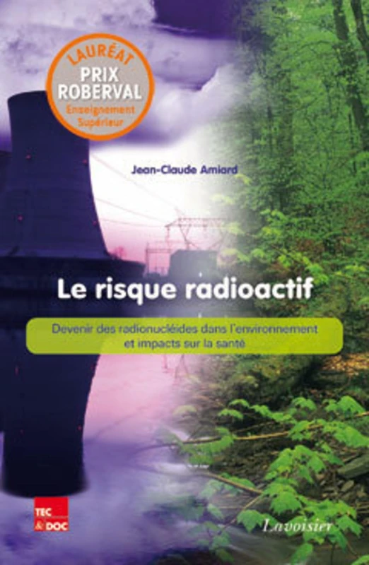 Le risque radioactif: Devenir des radionucléides dans l'environnement et impacts sur la santé