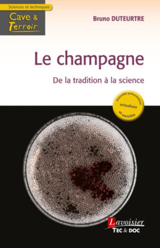 Le champagne - De la tradition à la science: De la tradition à la science