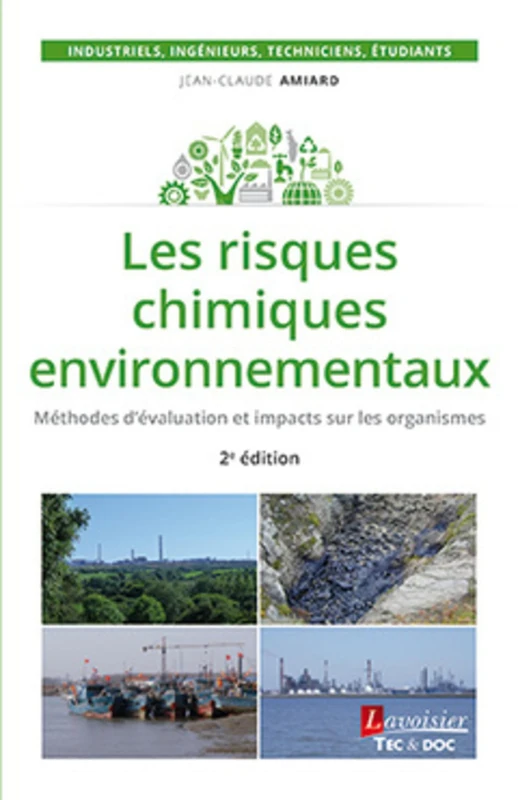Les risques chimiques environnementaux (2° Éd.): Méthodes d'évaluation et impacts sur les organismes