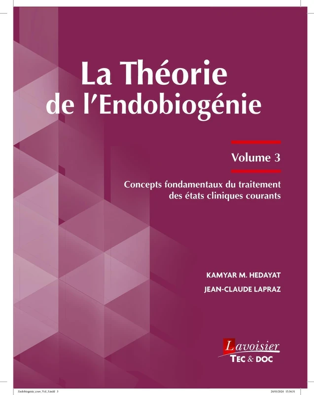La Théorie de l'Endobiogénie (volume 3): Concepts fondamentaux du traitement des états cliniques courants