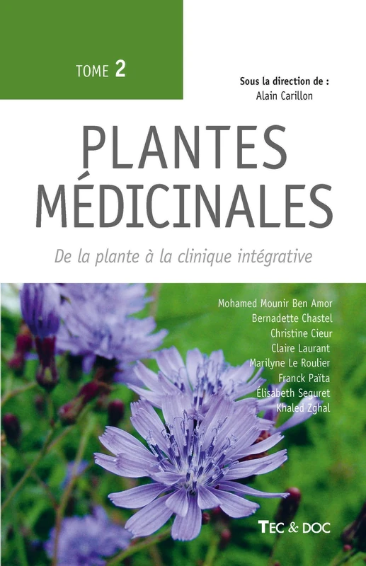 Plantes médicinales (Tome 2): De la plante à la clinique intégrative