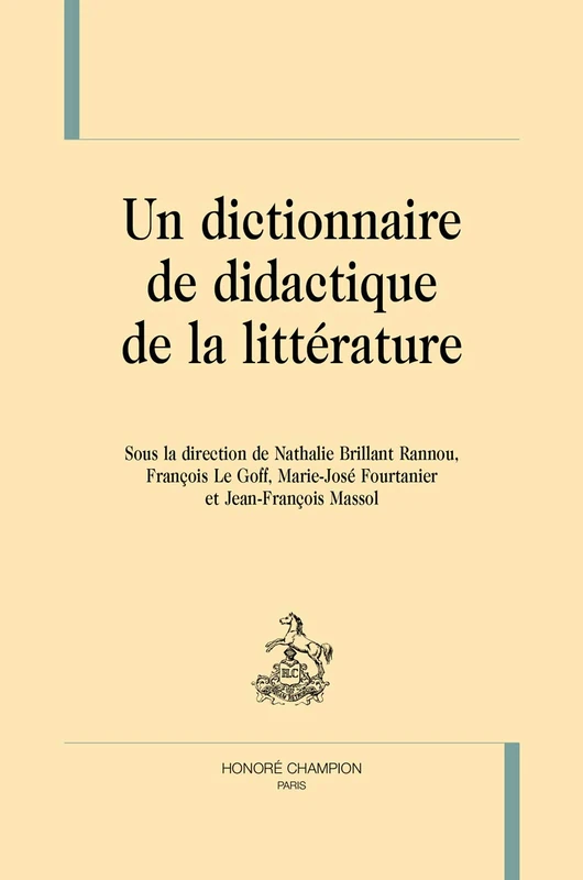 Un dictionnaire de didactique de la littérature: PRIX DE LANCEMENT JUSQU'AU 30 AVRIL. 55 € ENSUITE - Image 1