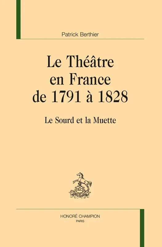 Le théâtre en France de 1791 à 1828: Le Sourd et la Muette