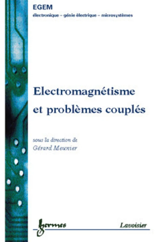 Electromagnétisme et problèmes couplés : électromagnétisme et éléments finis 3