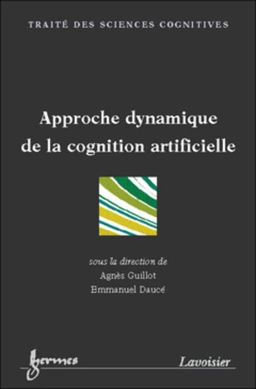 Approche dynamique de la cognition artificielle