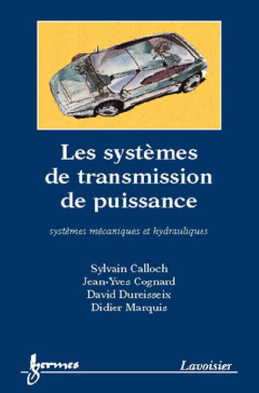 Les systèmes de transmission de puissance : systèmes mécaniques et hydrauliques: systèmes mécaniques et hydrauliques