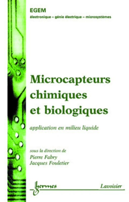 Microcapteurs chimiques et biologiques : applications en milieu liquide: Applications en milieu liquide