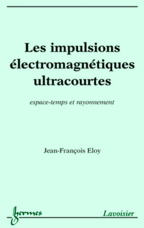Les impulsions électromagnétiques ultracourtes: espace-temps et rayonnement