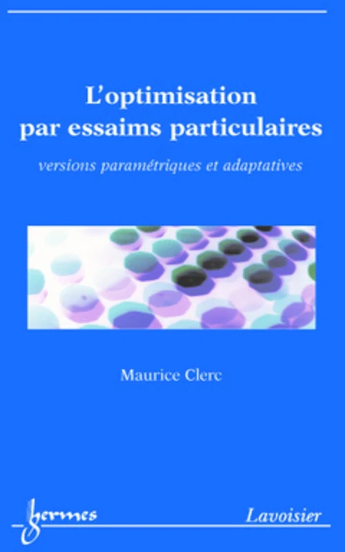 L'optimisation par essaims particulaires: versions paramétriques et adaptatives