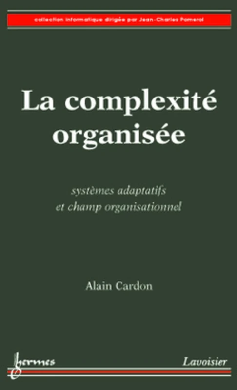 La complexité organisée : Systèmes adaptatifs et champ organisationnel - Image 1