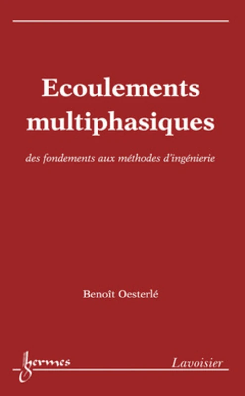 Écoulements multiphasiques : des fondements aux méthodes d'ingénierie