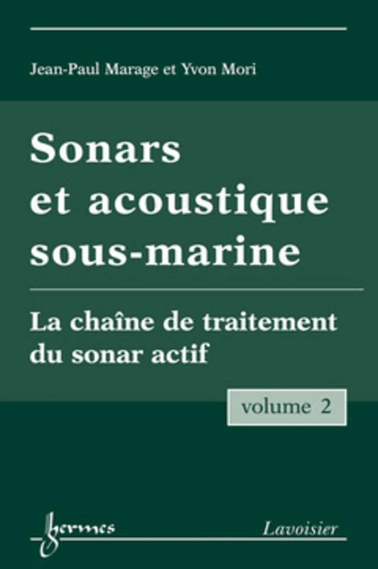 Sonars et acoustique sous-marine - Volume 2: La chaîne de traitement du sonar actif