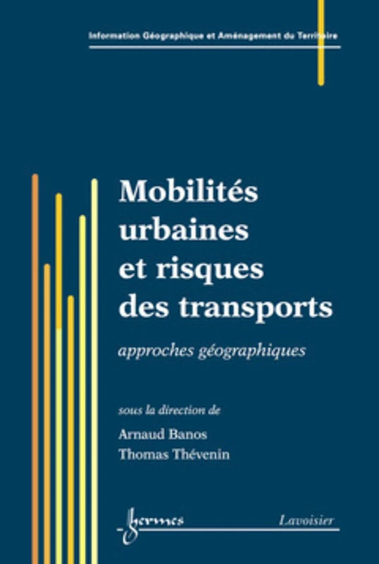 Mobilités urbaines et risques des transports : approches géographiques: Approches géographiques