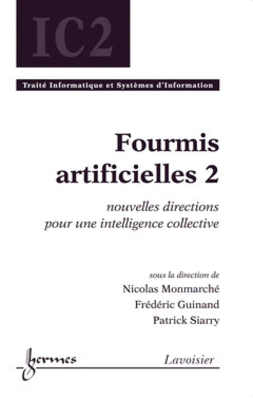 Fourmis artificielles 2 : nouvelles directions pour une intelligence collective: Tome 2, Nouvelles directions pour une intelligence collective