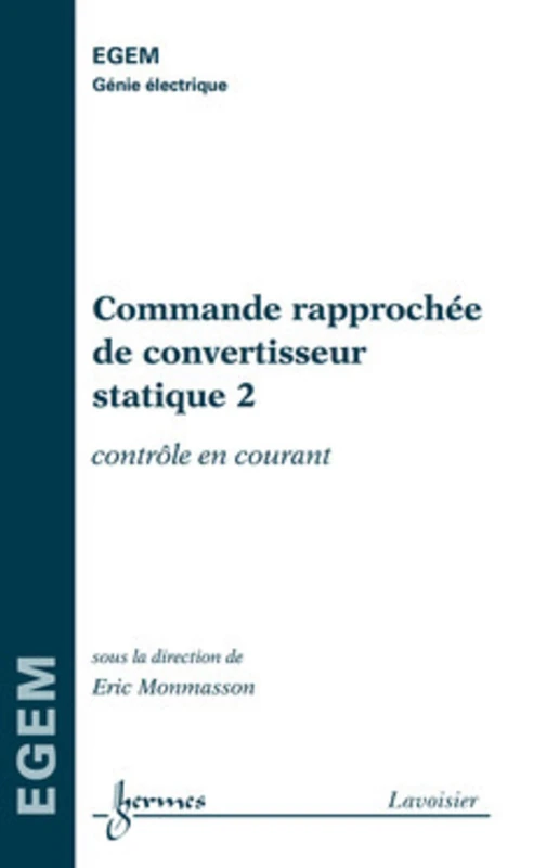 Commande rapprochée de convertisseur statique 2 : contrôle en courant: Tome 2, Contrôle courant