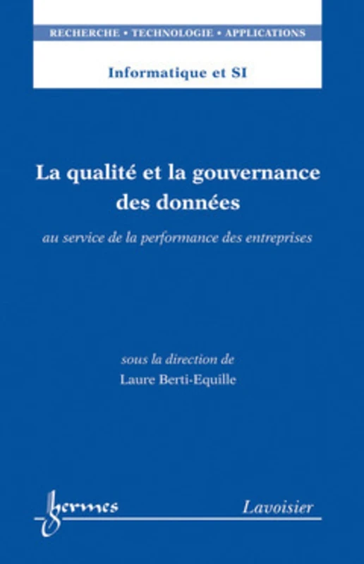 La qualité et la gouvernance des données au service de la performance des entreprises (Informatique et SI, RTA): au service de la performance des entreprises