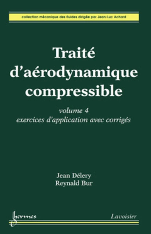 Traité d'aérodynamique compressible Volume 4 : exercices d'application avec corrigés: exercices d'application avec corrigés - Image 1