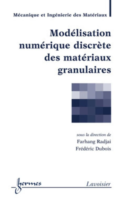 Modelisation numerique discrete des materiaux granulaires