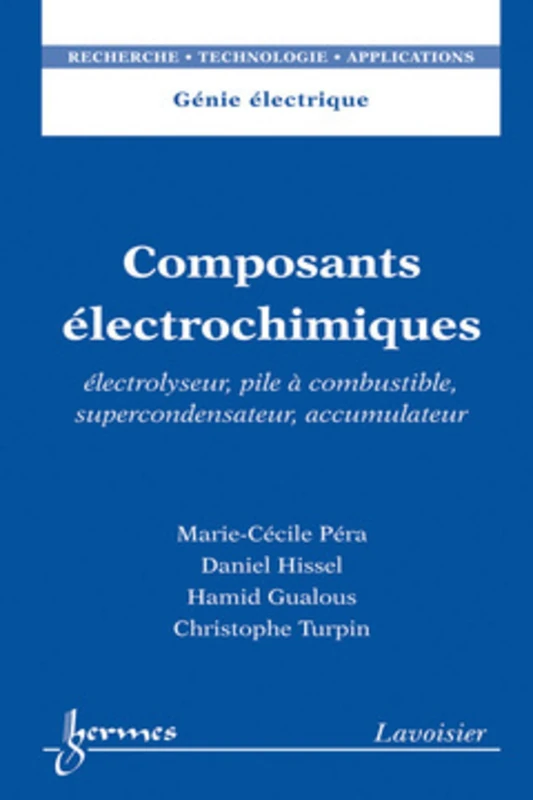 Composants électrochimiques. Électrolyseur, pile à combustible, supercondensateur, accumulateur: Électrolyseur, pile à combustible, supercondensateur, accumulateur - Image 1