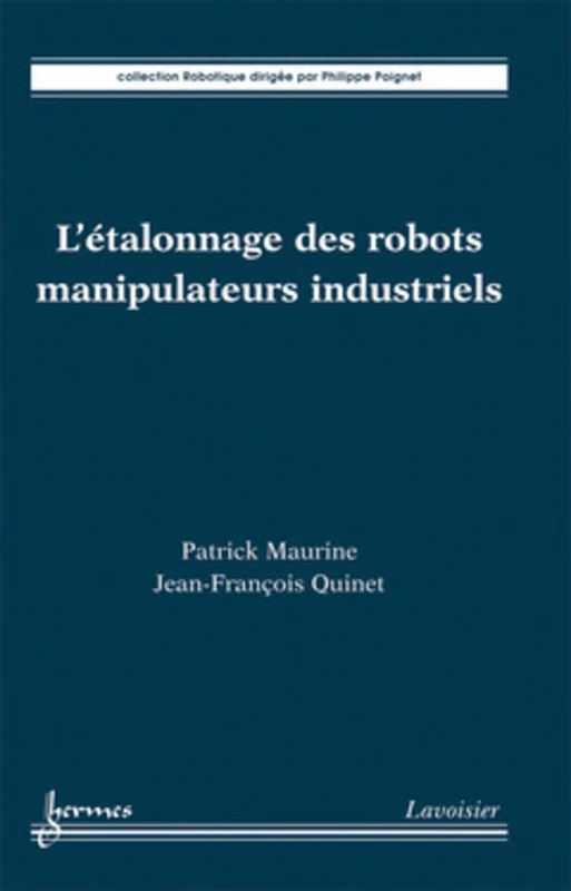 L'étalonnage des robots manipulateurs industriels: Une innovation permanente