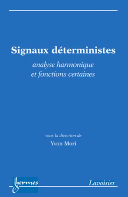 Signaux déterministes : analyse harmonique et fonctions certaines: Analyse harmonique et fonctions certaines