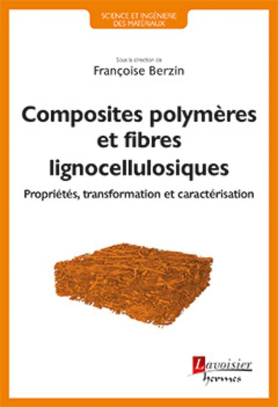 Composites polymères et fibres lignocellulosiques: Propriétés, transformation et caractérisation