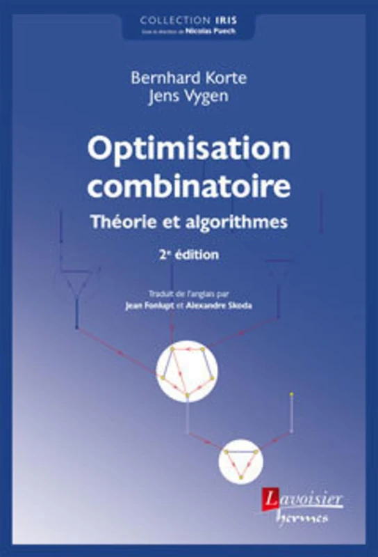 Optimisation combinatoire (2e éd. française): Théorie et algorithmes
