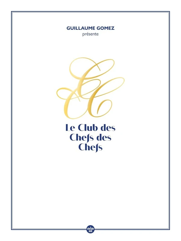 Guillaume Gomez présente le Club des chefs des chefs