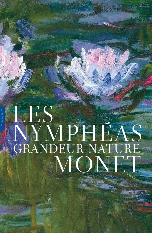 Les Nymphéas grandeur nature Edition de luxe: Monet grandeur nature
