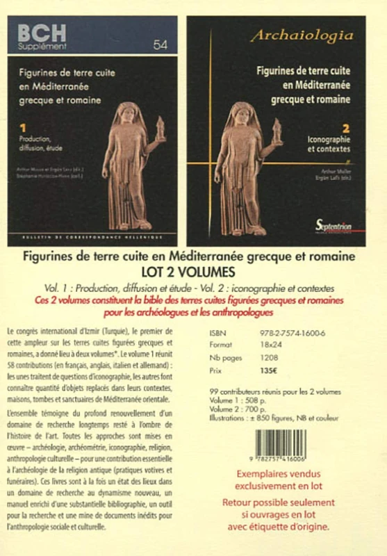 Figurines de terre cuite en Méditerranée grecque et romaine - Lot de 2 volumes: 1 - Production, diffusion, étude. 2 - Iconographie et contextes