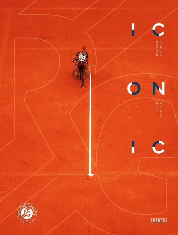 Roland-Garros - Iconic: Livre officiel: 0