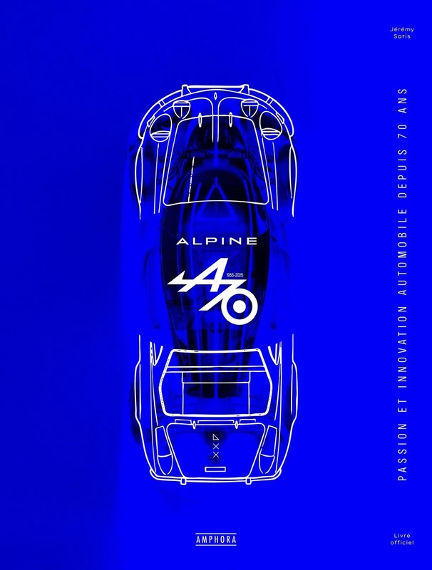 Alpine - 70 ans: Passion et innovation automobile depuis 70 ans