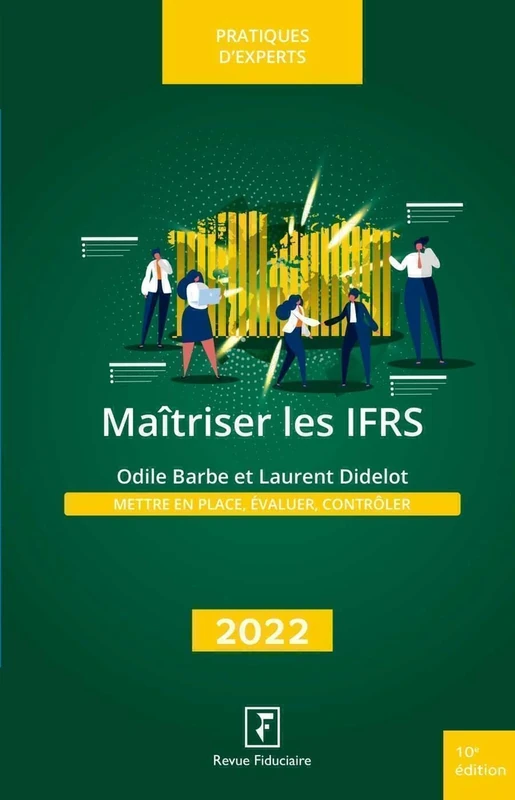 Maitriser les IFRS 2022: Mettre en place, évaluer, contrôler