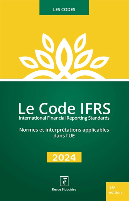Le code IFRS 2024: Normes et interprétations applicables dans l'UE. Textes de l'ANC relatifs au contenu et au format des états de synthèse