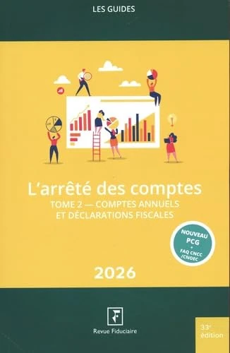 L'arrêté des comptes 2026 - 2 tomes: Comptes annuels et déclaration fiscales