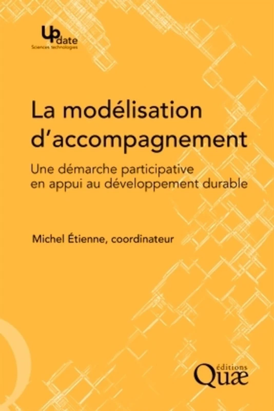 La modélisation d'accompagnement: Une démarche participative en appui au développement durable