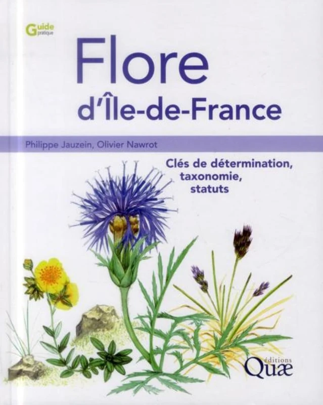 Flore d'Île-de-France: Clés de détermination, taxonomie, statuts
