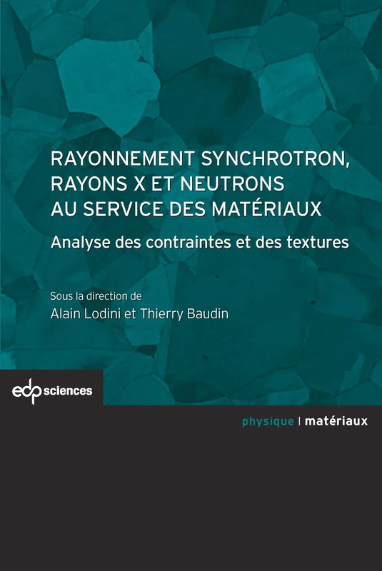 Rayonnement synchrotron, rayons X et neutrons au service des matériaux: Analyse des contraintes et des textures