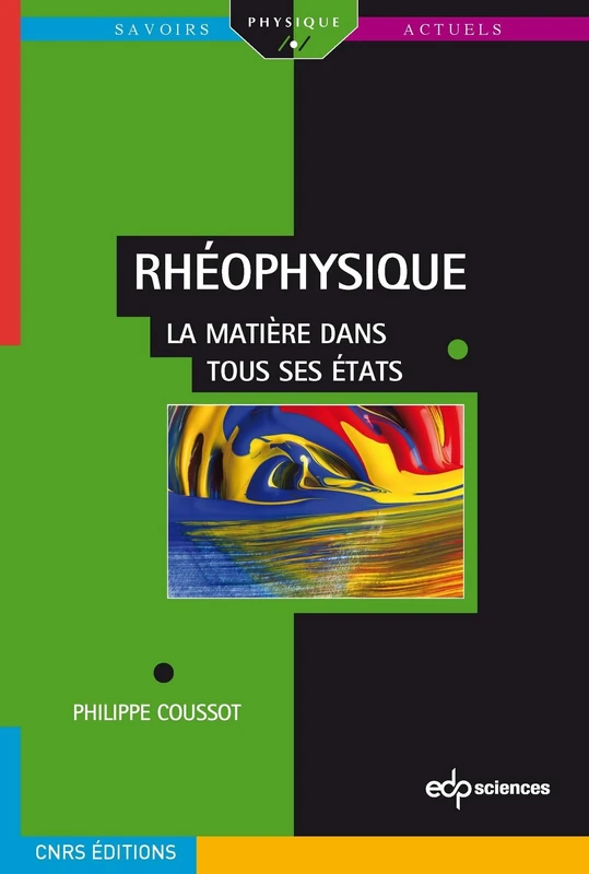 rheophysique: La matière dans tous ses états