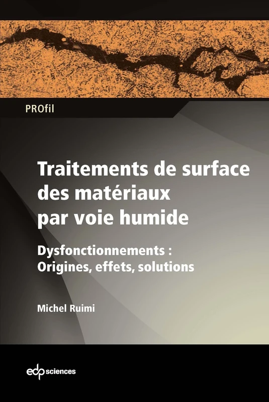 Traitements de surface des matériaux par voie humide - Dysfonctionnements : Origines, effets, solutions: Dysfonctionnements : Origines, effets, solutions - Image 1