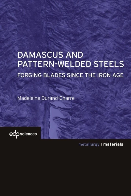 Damascus and pattern-welded steels: Forging blades since the iron age (Science des matériaux / Materials) - Image 1