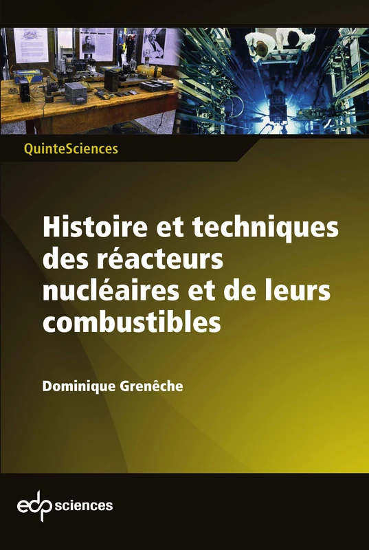 Histoire et techniques des réacteurs nucléaires et de leurs combustibles: 0