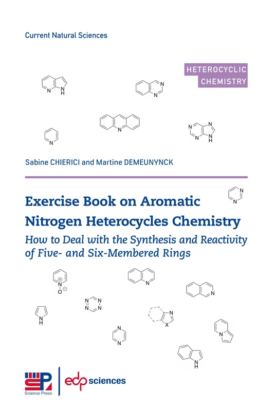Exercise Book on Aromatic Nitrogen Heterocycles Chemistry: How to Deal with the Synthesis and Reactivity of Five- and Six-Membered Rings