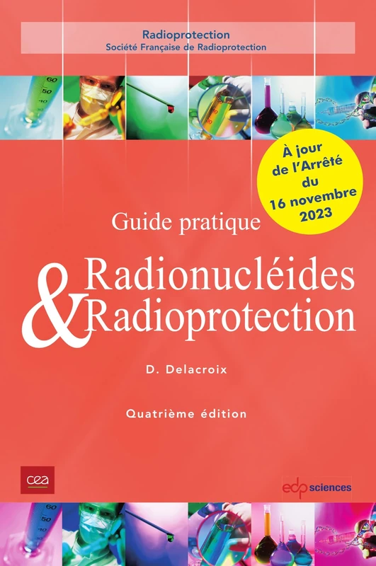Radionucléides & Radioprotection - 4ème édition: Guide pratique: 0