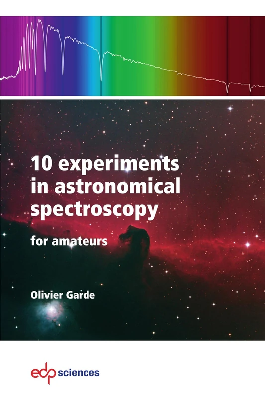 10 experiments in astronomical spectroscopy for amateurs