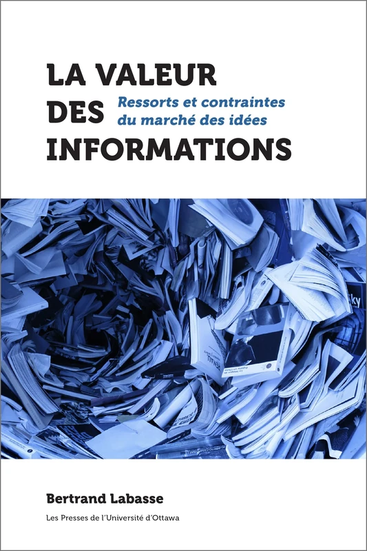 La valeur des informations: Ressorts et contraintes du marché des idées (Hors collection) - Image 1
