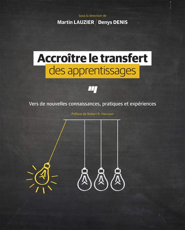 ACCROITRE LE TRANSFERT DES APPRENTISSAGES: Vers de nouvelles connaissances, pratiques et expériences
