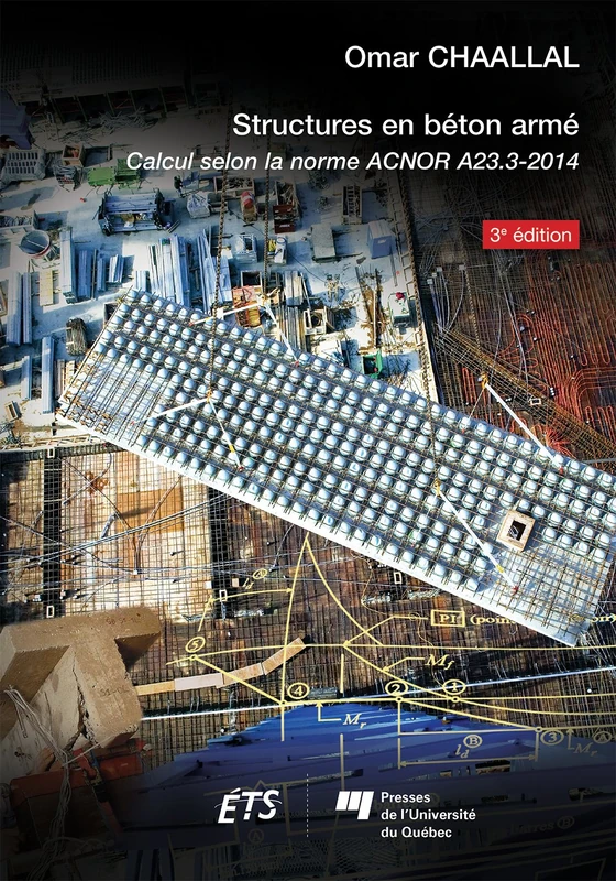 STRUCTURES EN BETON ARME, 3E EDITION: Calcul selon la norme ACNOR A23.3-2014 - Image 1