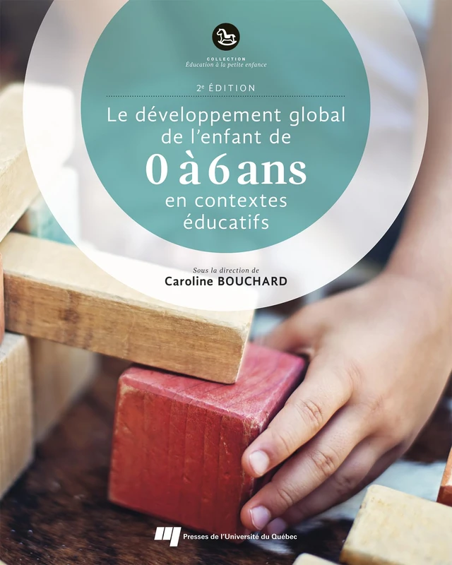 Le développement global de l'enfant de 0 à 6 ans en contextes éducatifs, 2e édition - Image 1